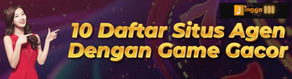 10 Daftar Situs Agen Jingga888