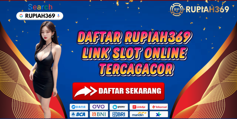 DAFTAR RUPIAH369 LINK SLOT ONLINE TERCAGACOR