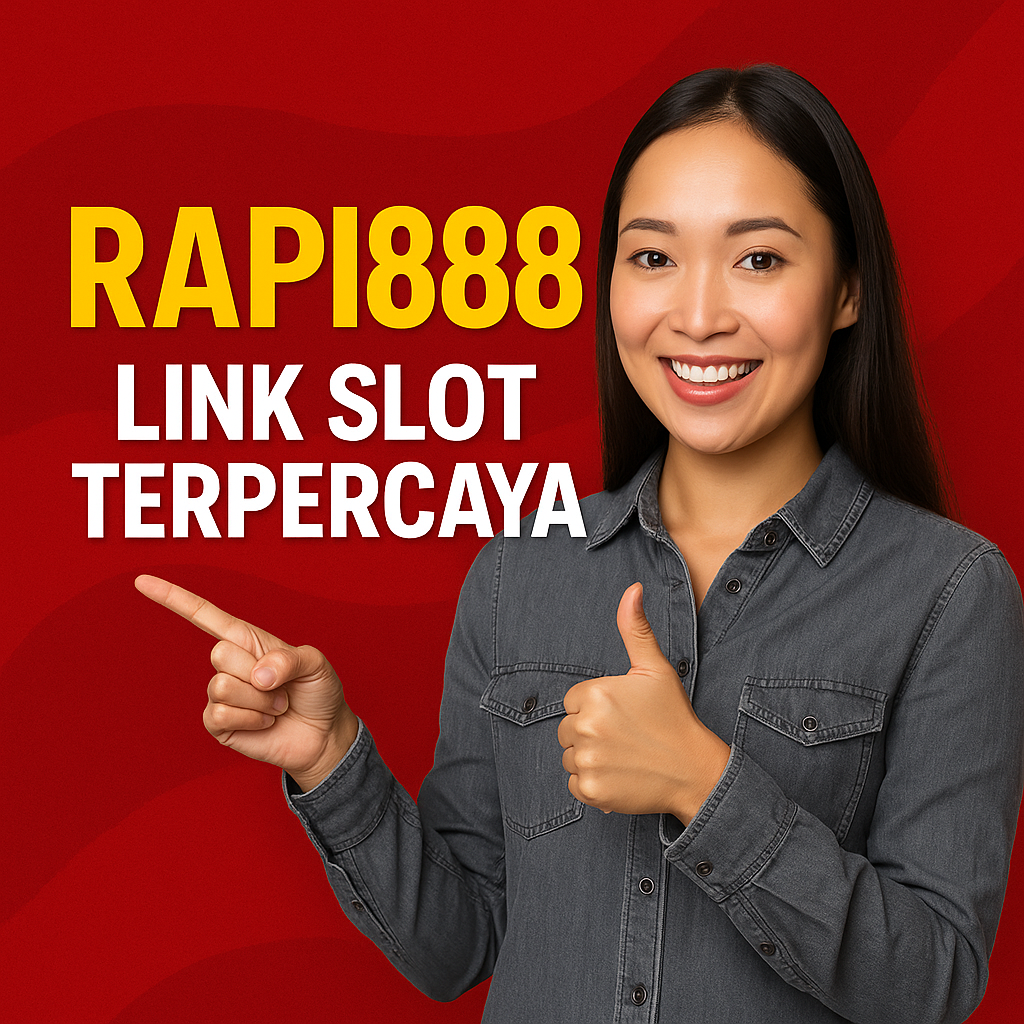 Rapi888 Link Slot Terpercaya 